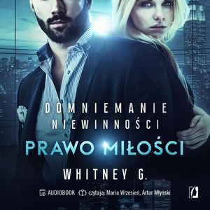 Prawo miłości. Domniemanie niewinności. Tom 3, Whitney G.