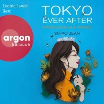 Prinzessin auf Probe - Die Tokyo-Ever-After-Reihe, Band 1 (Ungekürzte Lesung) audiobook, Emiko Jean