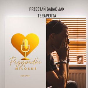 Przestań gadać jak terapeuta, odc19S05, Anna Skoczek, Violetta Nowacka