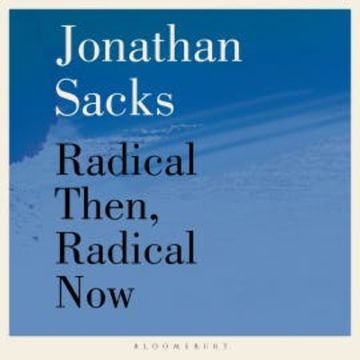 Radical Then, Radical Now audiobook, Jonathan Sacks