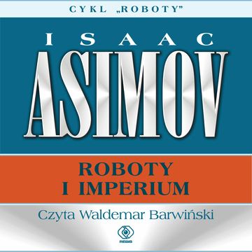 Roboty i imperium audiobook, Isaac Asimov