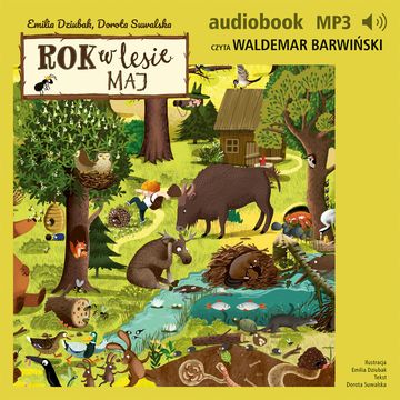 Rok w lesie. Maj audiobook, Dorota Suwalska, Emilia Dziubak