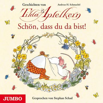 Schön, dass du da bist! Geschichten von Tilda Apfelkern audiobook, Andreas H. Schmachtl