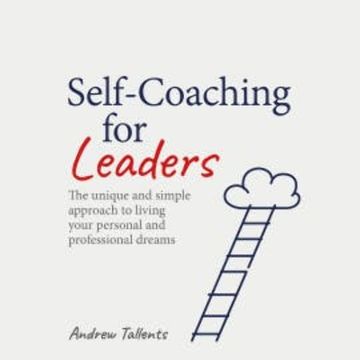 Self-Coaching for Leaders audiobook, Andrew Tallents