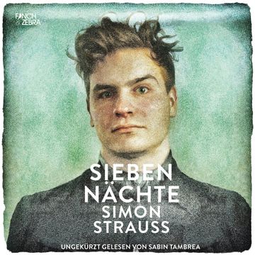 Sieben Nächte audiobook, Simon Strauß