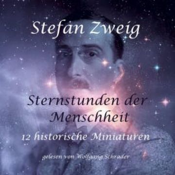 Sternstunden der Menschheit audiobook, Stefan Zweig