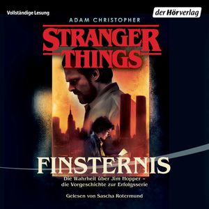 Stranger Things: Finsternis DIE OFFIZIELLE DEUTSCHE AUSGABE – ein NETFLIX-Original, Adam Christopher