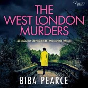 The West London Murders - Detective Rob Miller Mysteries, Book 2 (Unabridged), Biba Pearce