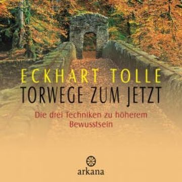 Torwege zum Jetzt audiobook, Eckhart Tolle