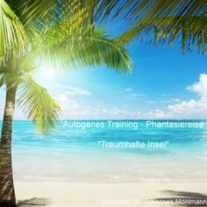 Traumreise - Insel, Strand & Meer (Männerstimme), Anke Moehlmann