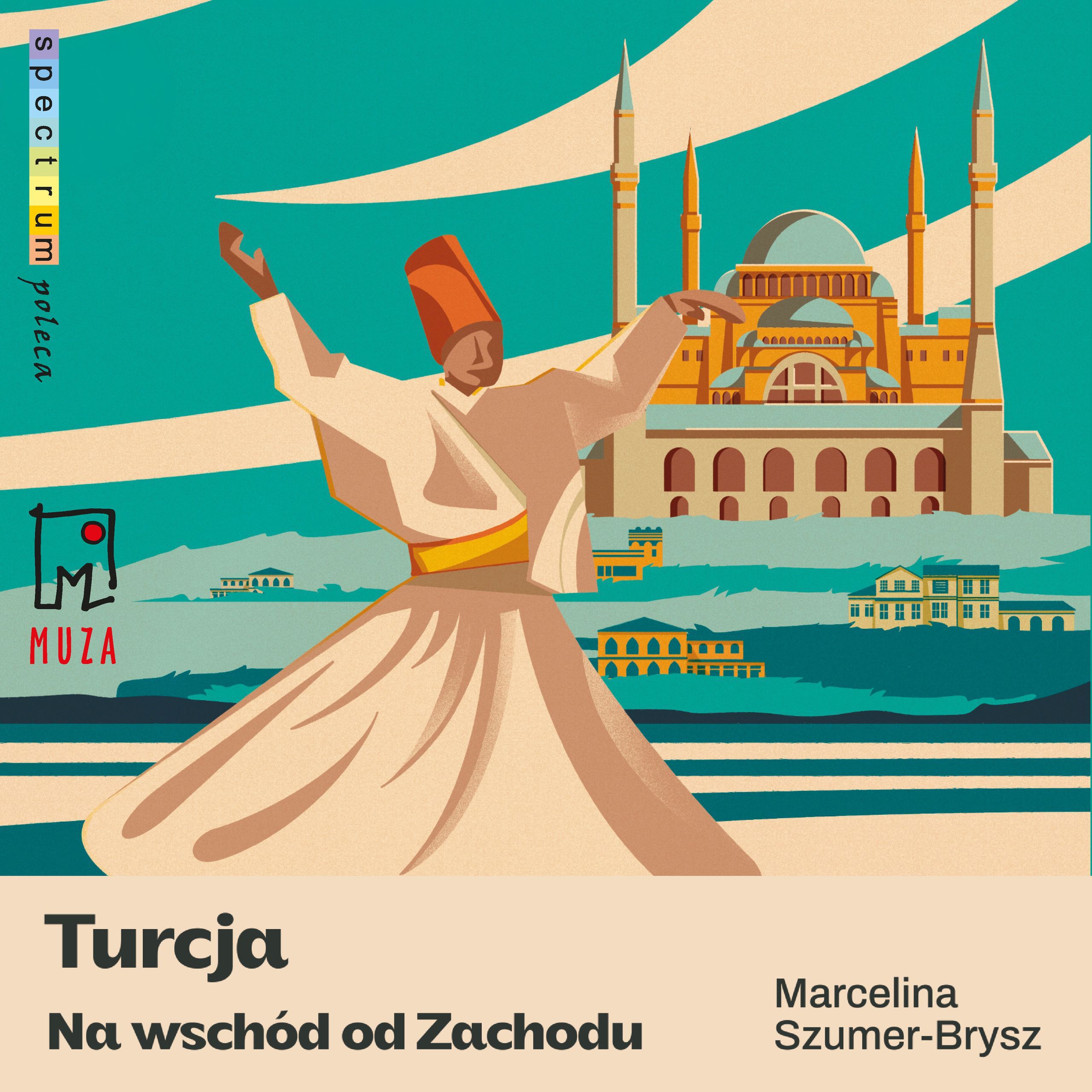 Książka o Turcji Marcelina Szumer-Brysz Turcja Na wschód od Zachodu