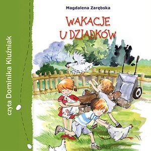Wakacje u dziadków, Magdalena Zarebska