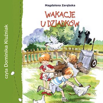 Wakacje u dziadków audiobook, Magdalena Zarebska