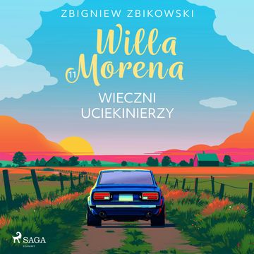 Willa Morena 11: Wieczni uciekinierzy audiobook, Zbigniew Zbikowski