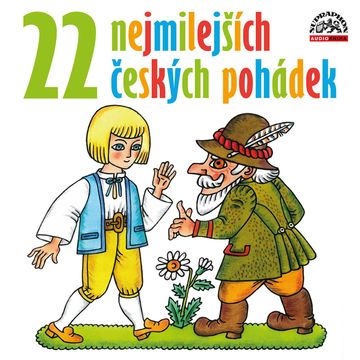 22 nejmilejších českých pohádek audiobook, Božena Němcová, Charles Perrault, František Hrubín, František Pavlíček, Hans Christian Andersen, Jiří Šrámek, Karel Čapek, Karel Jaromír Erben, Karel Weinlich, Pavel Cmíral, Pavel Grym, Zbyněk Malinský