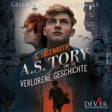 A. S. Tory und die verlorene Geschichte audiobook, Siegmund Sagenroth