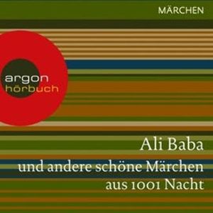 Ali Baba und andere schöne Märchen aus 1001 Nacht, Diverse Autoren