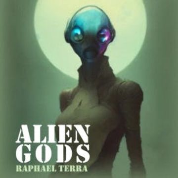 Alien Gods audiobook, Raphael Terra