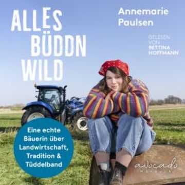 Alles büddn wild audiobook, Annemarie Paulsen