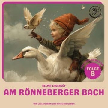 Am Rönneberger Bach (Nils Holgersson, Folge 8) audiobook, Selma Lagerlöf