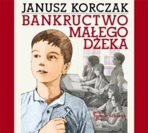 Bankructwo małego Dżeka, Janusz Korczak