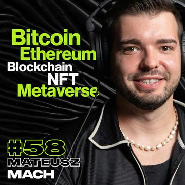 Bitcoin, Ethereum, Blockchain, NFT, Metaverse, Wizja Nowej Rzeczywistości - ft. Mateusz Mach #58 audiobook, Przemek Górczyk