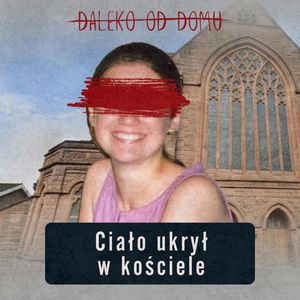 Była jedną z kilkudziesięciu ofiar? Ciało ukrył w kościele | Angelika Kluk, Peter Tobin, Aleksandra Orłowska