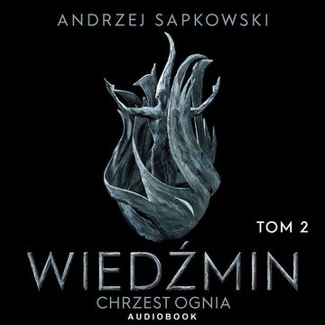 Chrzest ognia. Tom 2, Andrzej Sapkowski