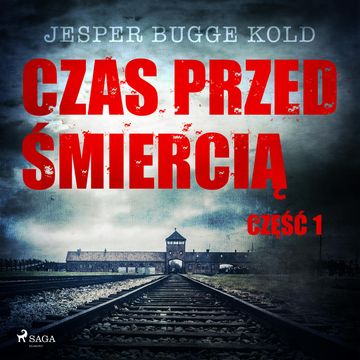 Czas przed śmiercią: część 1 audiobook, Jesper Bugge Kold