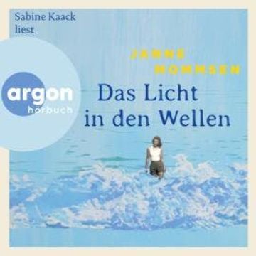 Das Licht in den Wellen (Ungekürzte Lesung) audiobook, Janne Mommsen