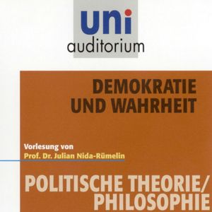 Demokratie und Wahrheit, Julian Nida-Rümelin