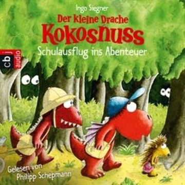 Der kleine Drache Kokosnuss - Schulausflug ins Abenteuer audiobook, Ingo Siegner