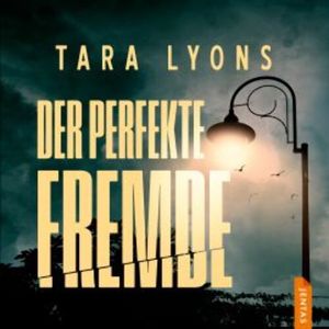 Der perfekte Fremde, Tara Lyons