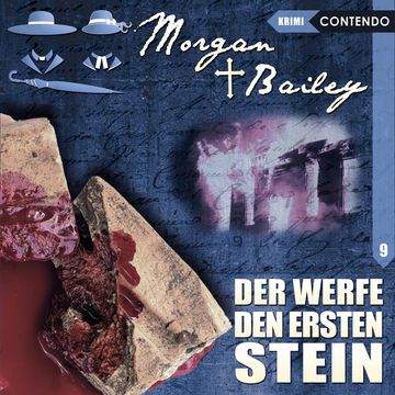 Der werfe den ersten Stein (Morgan & Bailey 9) audiobook, Markus Topf, Timo Reuber