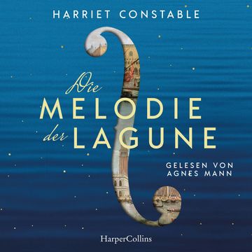 Die Melodie der Lagune audiobook, Harriet Constable