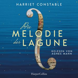 Die Melodie der Lagune, Harriet Constable