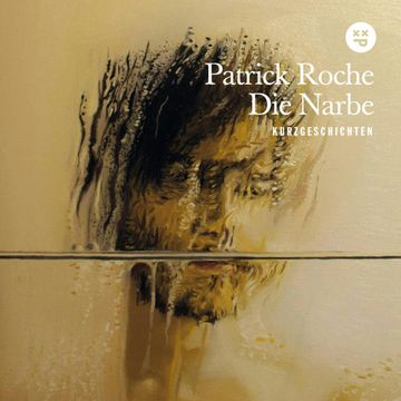 Die Narbe audiobook, Patrick Roche