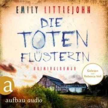 Die Totenflüsterin - Gemma Monroe, Band 1 (Ungekürzt) audiobook, Emily Littlejohn