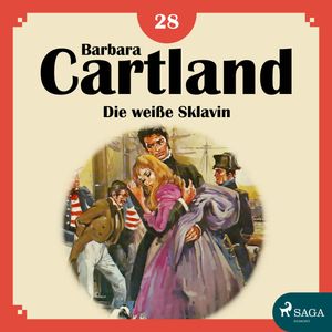 Die weiße Sklavin (Die zeitlose Romansammlung von Barbara Cartland 18), Barbara Cartland