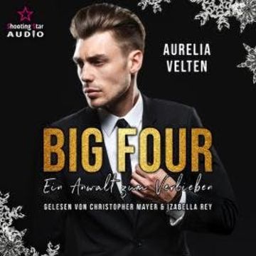 Ein Anwalt zum Verlieben - BIG FOUR, Band 3 (ungekürzt) audiobook, Aurelia Velten