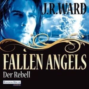 Fallen Angels - Der Rebell, J. R. Ward