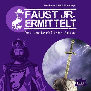 Faust jr. ermittelt. Der unsterbliche Artus audiobook, Sven Preger