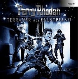 Terraner als Faustpfand (Perry Rhodan 14), Perry Rhodan