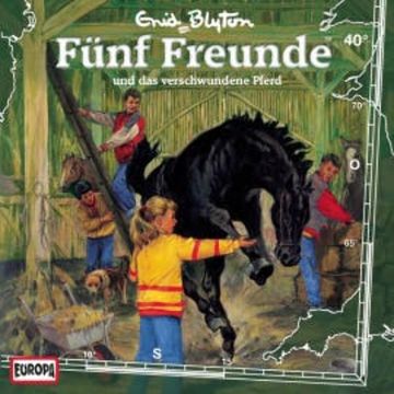 Folge 40: Fünf Freunde und das verschwundene Pferd audiobook, Gabriele Hartmann