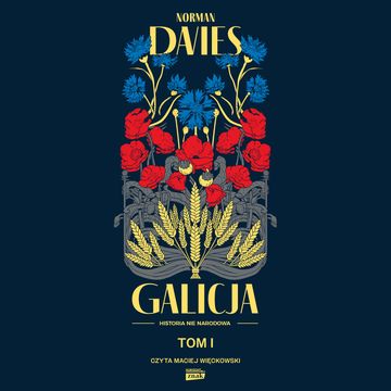 Galicja. Tom I, Norman Davies
