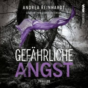 Gefährliche Angst audiobook, Andrea Reinhardt