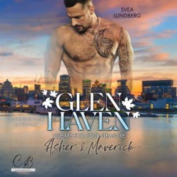Glen Haven – Use me for your pleasure audiobook, Svea Lundberg