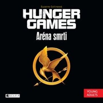 HUNGER GAMES – Aréna smrti audiobook, Suzanne Collinsová