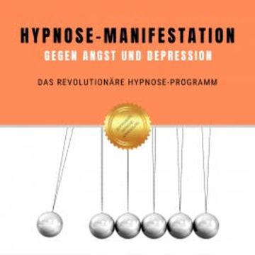 Hypnose-Manifestation gegen Angst und Depression audiobook, Patrick Lynen