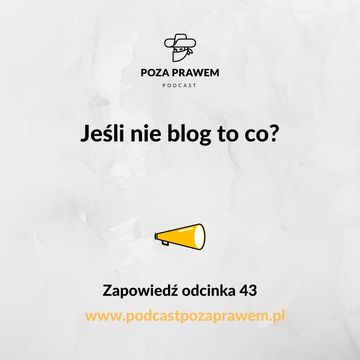 Jeśli nie blog to co? Zapowiedź odcinka #043/2 audiobook, Jerzy Rajkow-Krzywicki, Szymon Kwiatkowski
